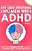 Bite-Sized Strategies for Women with ADHD Volume 1: Proven Productivity Hacks to Sharpen Focus and Crush Your To-Do List