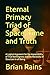 Eternal Primacy Triad of Sp...