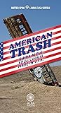 American trash: Guida ai più folli luoghi made in USA