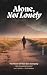 Alone, Not Lonely: The Powe...