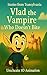 Vlad, the Vampire Who Doesn...