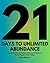 21 Days to Unlimited Abundance: Learn to Effortlessly Manifest Abundance & Become a Money Magnet in Just 21 Days