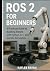 ROS 2 for Beginners by Kayleb Rayan