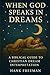 When God Speaks in Dreams: ...