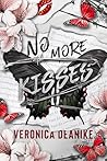 No More Kisses (STOLEN KISSES Vol. 3) by Veronica Deanike