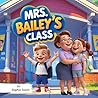 MRS. BAILEY'S CLASS