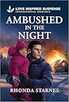 Ambushed in the Night by Rhonda Starnes