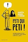 Peti qui peti!: E...