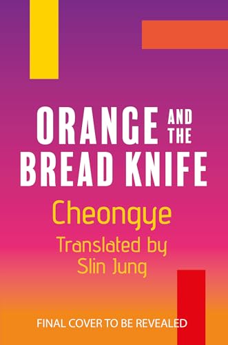 Orange and the Bread Knife (Kindle Edition)
