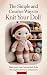 The Simple and Creative Ways to Knit Your Doll by Henley Pointer