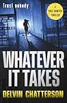 WHATEVER IT TAKES: TRUST NOBODY (The Dale Hunter Thriller Series)