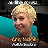 Amy Nickell: Audible Sessions: FREE Exclusive Interview