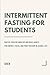 Intermittent Fasting for St...