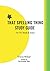 That Spelling Thing Study Guide by Tricia Millar