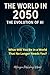 The World in 2050: The Evol...