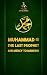 Muhammad ﷺ: The Last Prophe...
