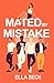 Mated By Mistake: A Reverse Harem Omegaverse Romance (Sweetwater City Reverse Harem Omegaverse)