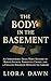 The Body in the Basement: A...