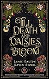 Till Death and Daisies Bloom by Jamie Dalton