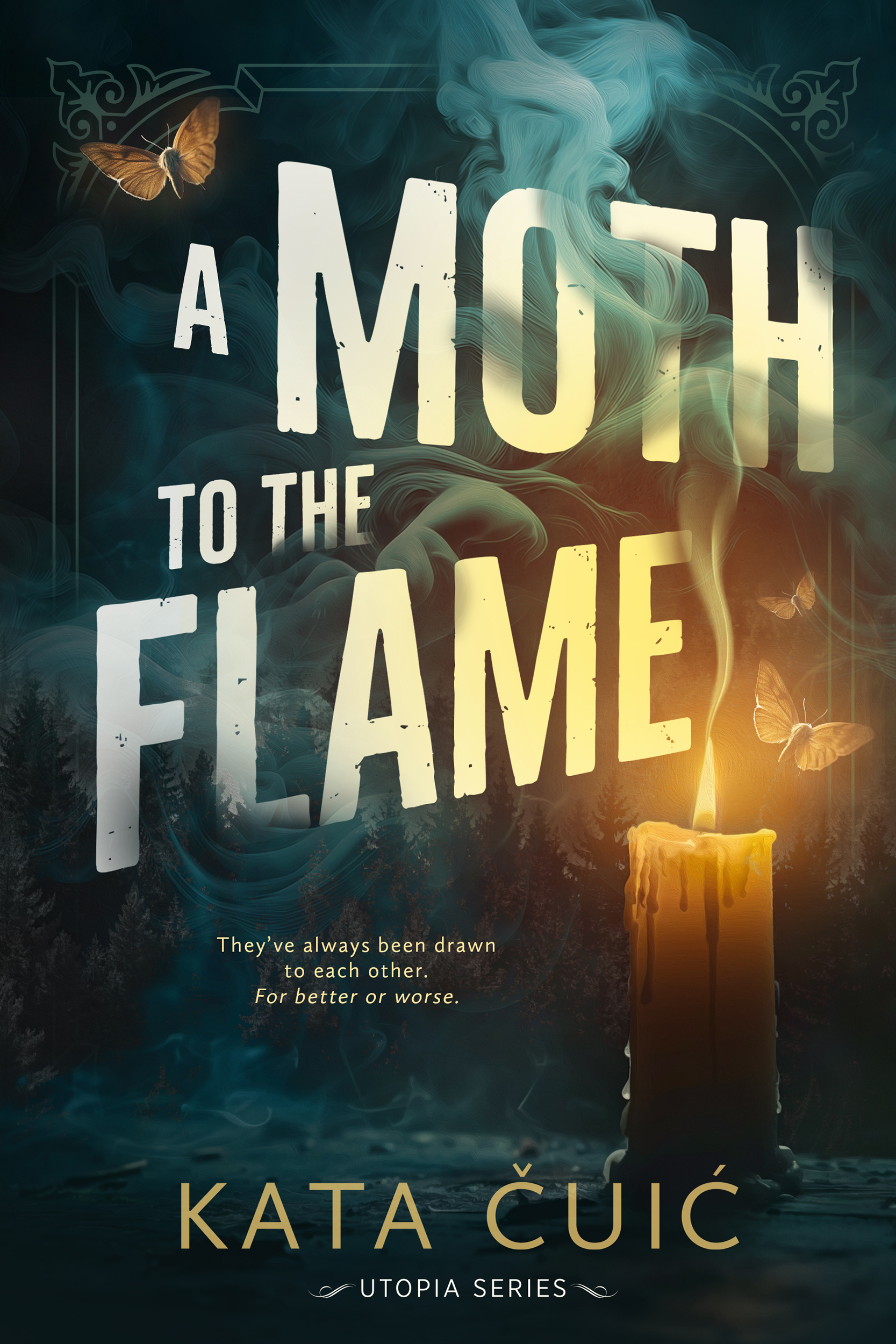 A Moth to the Flame (Utopia, #1)