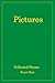 Pictures: Collected Poems -...