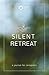 Silent retreat: a journal f...