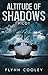 Altitude of Shadows: Pilot (The Legacy Protocol Book 1)