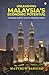 Unleashing Malaysia’s Economic Potential by Matthew Barsing