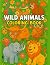 Wild Animals Coloring Book:...