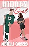 Hidden Goal by Michelle Carrero