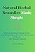 Natural Herbal Remedies Made Simple by Marcus Wellspring
