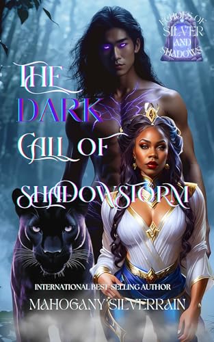 The Dark Call Of Shadowstorm (Echoes Of Silver And Shadows Book 2)