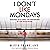 I Don't Like Mondays by Maria Frankland