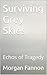 Surviving Grey Skies by Morgan Fannon