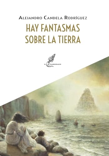 Hay fantasmas sobre la tierra (Kindle Edition)