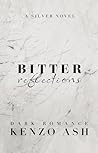 Bitter Reflections: A Silver Novel (The Silver Duet)