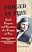 Forged in Fire: Grief, Purpose, and Devotion of a Woman at War