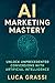 AI Marketing Mastery by Luca Grassi