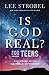 Is God Real? for Teens by Lee Strobel