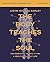 The Body Teaches the Soul Bible Study Guide plus Streaming Video: How to Build Habits That Shape Your Head and Your Heart