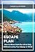 Escape Plan: Moving from th...