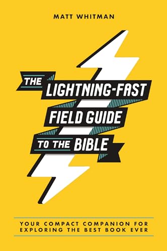 The Lightning-Fast Field Guide to the Bible: Your Compact Companion for Exploring the Best Book Ever (Paperback)