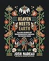 Heaven Meets Earth: A 40-Day Journey of Transformation Through the Nicene Creed Heaven Meets Earth: A 40-Day Journey of Transformation Through the Nicene Creed