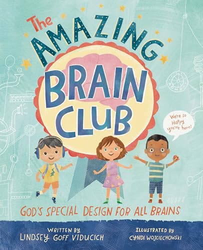 The Amazing Brain Club: God’s Special Design for All Brains (Hardcover)