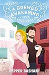 A Brewed Awakening by Pepper Basham