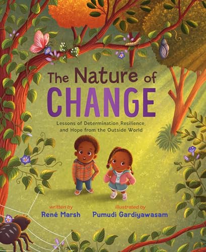 The Nature of Change: Lessons of Determination, Resilience, and Hope from the Outside World (Hardcover)