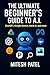 The Ultimate Beginner's Guide to A.I by Mitesh Patel