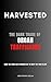 Harvested: The Dark Trade of Organ Trafficking: How the Poor Are Dismantled to Keep the Rich Alive (Books That Fight Back Series)