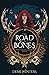 The Road of Bones (The Ashen, #1)