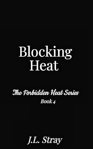 Blocking Heat: The Forbidden Heat Series
